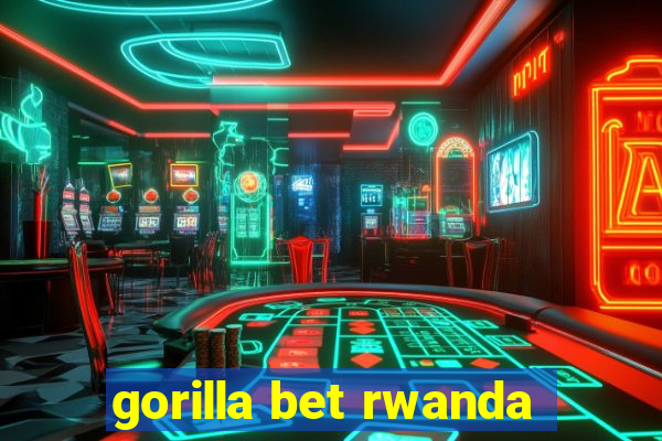 gorilla bet rwanda